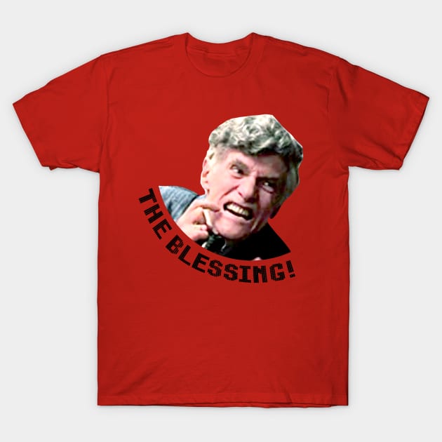 Uncle Luis The blessing T-Shirt by AxLSTORE